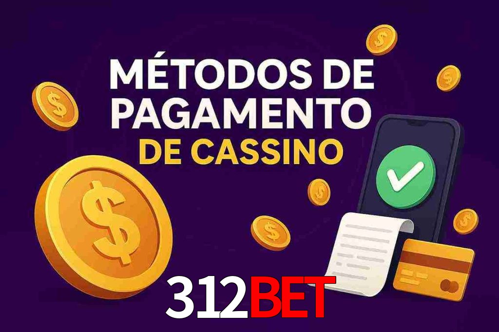 Métodos de Pagamento no 312bet